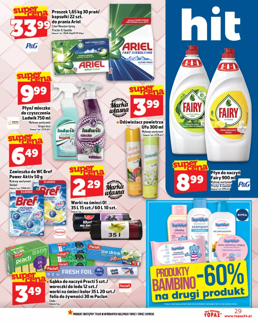 Gazetka promocyjna Topaz - Gazetka - ważna 31.07 do 06.08.2025 - strona 29 - produkty: Ariel, Bref, Chusteczki, Fa, Fairy, Ludwik, Mleczko, Odświeżacz powietrza, Por, Szampon, Top, Woreczki do lodu, Worki na śmiec, Worki na śmieci, Zawieszka do wc