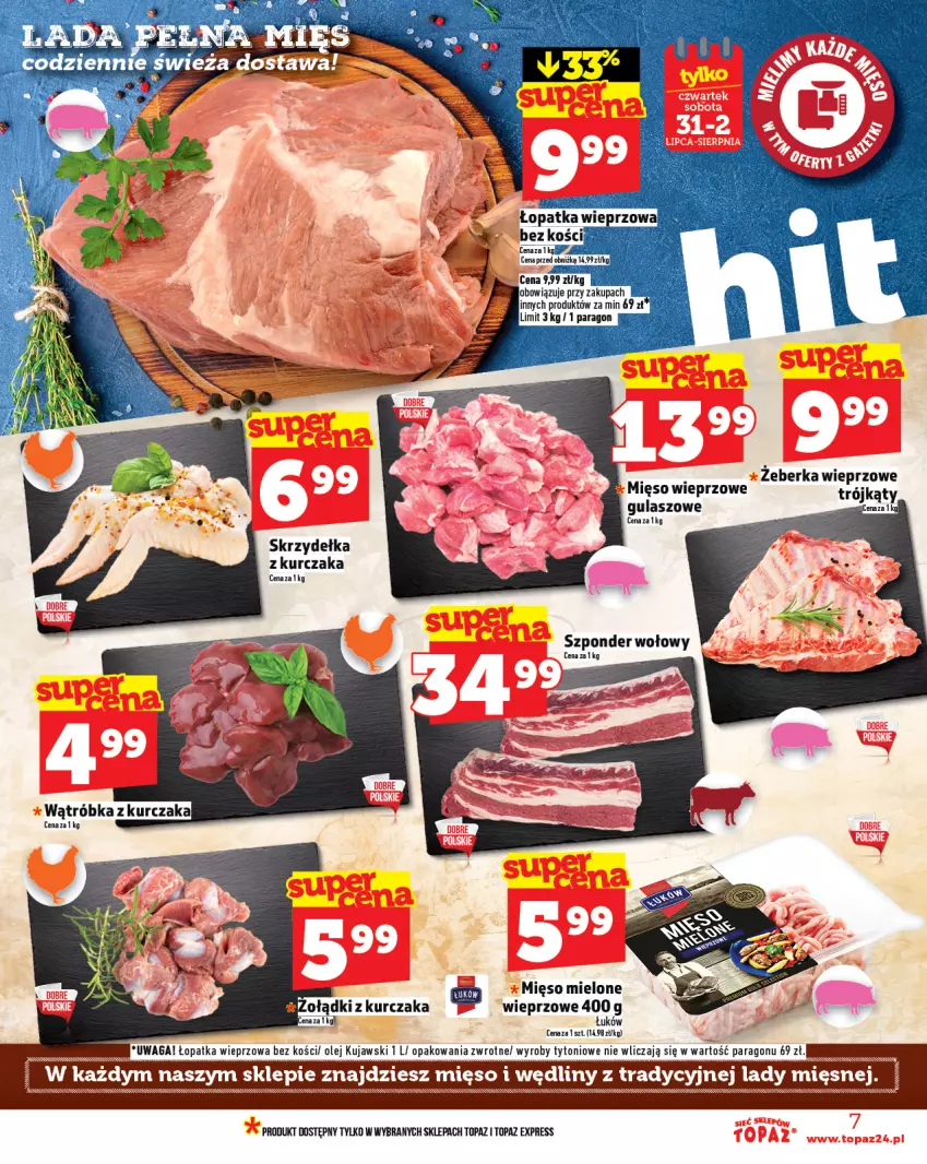 Gazetka promocyjna Topaz - Gazetka - ważna 31.07 do 06.08.2025 - strona 7 - produkty: Kujawski, Kurczak, Mięso, Mięso mielone, Mięso wieprzowe, Olej, Szponder wołowy, Top, Waga