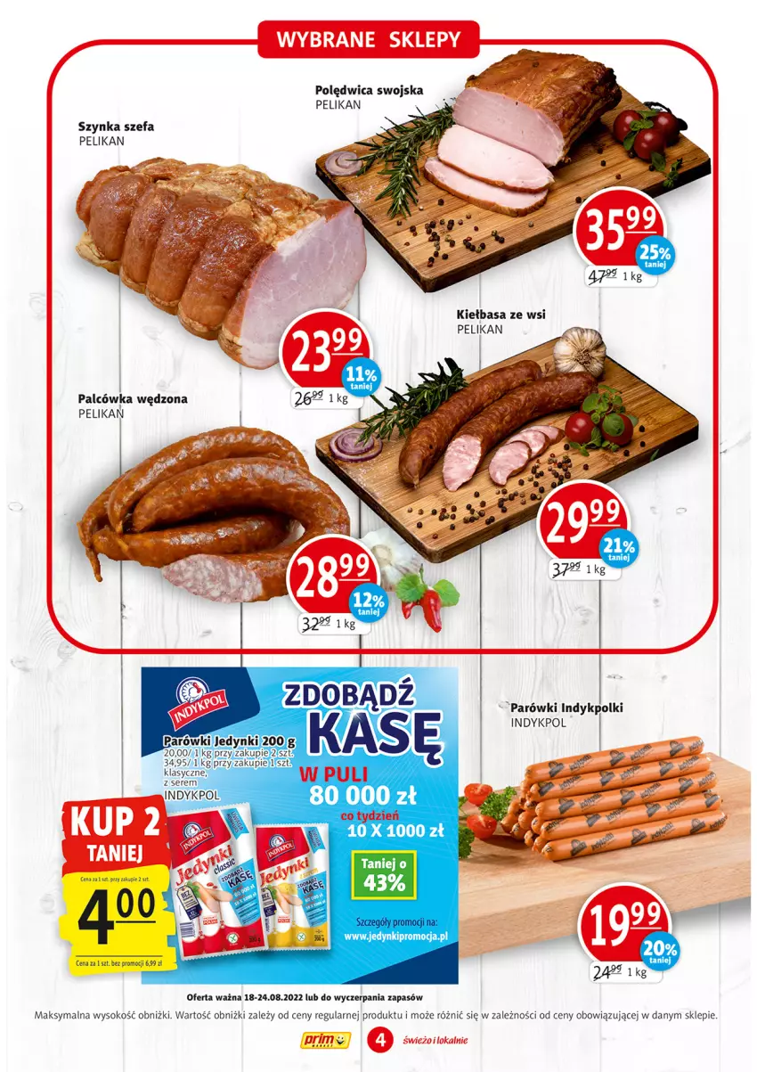 Gazetka promocyjna Prim Market - ważna 18.08 do 24.08.2022 - strona 4 - produkty: Fa, Kiełbasa, Parówki, Polędwica, Sok, Szynka