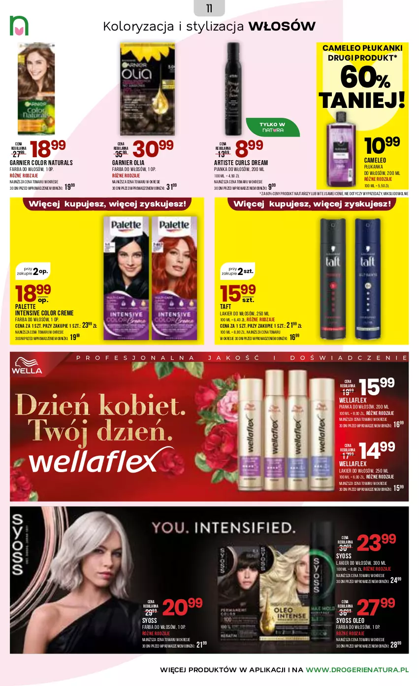 Gazetka promocyjna Drogerie Natura - Gazetka Drogerie Natura - ważna 05.03 do 17.03.2026 - strona 11 - produkty: Color Creme, Eleo, Fa, Farba do włosów, Garnier, Lakier, Lakier do włosów, Oleo, Palette, Pianka do włosów, Syoss, Taft, Wella, Wellaflex