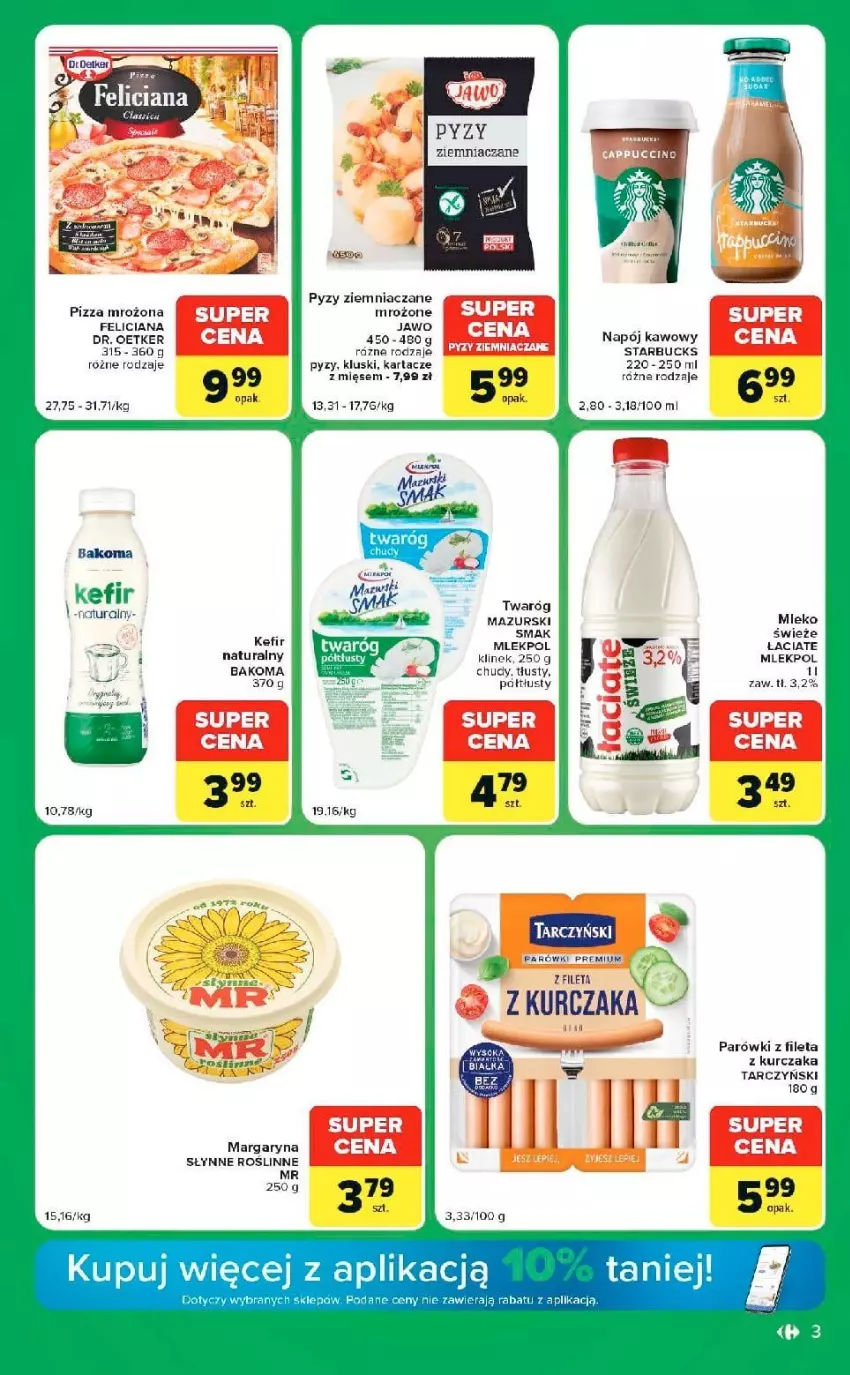 Gazetka promocyjna Carrefour - Gazetka Express w SUMIE ekspresowe zakupy - ważna 15.09 do 21.09.2026 - strona 3 - produkty: Bakoma, Dr. Oetker, Fa, Feliciana, Kefir, Kurczak, Margaryna, Mleko, Napój, Parówki, Pizza, Słynne, Sól, Tarczyński, Waga