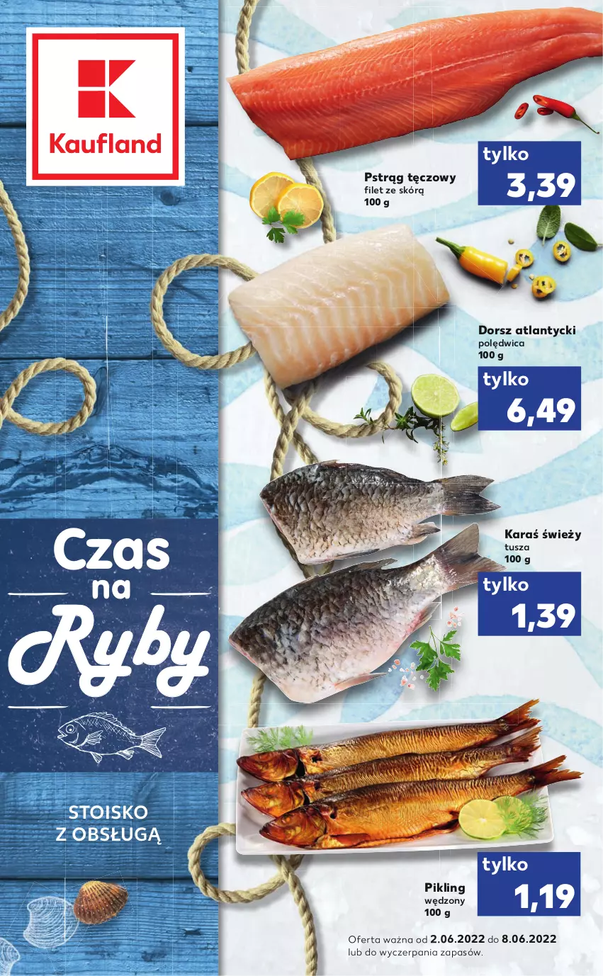 Gazetka promocyjna Kaufland - RYBY - ważna 02.06 do 08.06.2022 - strona 1 - produkty: Dorsz, Polędwica, Pstrąg, Pstrąg tęczowy, Tusz