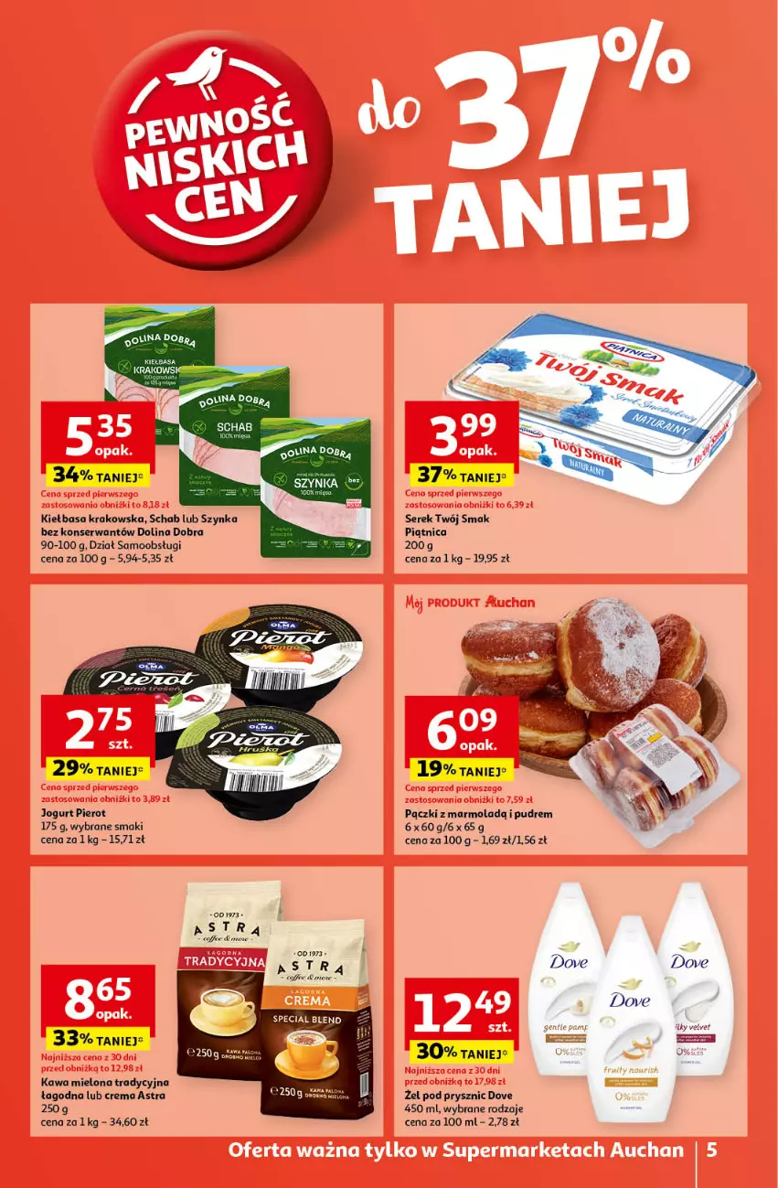 Gazetka promocyjna Auchan - Pewność Niskich Cen Supermarket - ważna 10.10 do 16.10.2024 - strona 5 - produkty: Dove, Jogurt, Kawa, Kawa mielona, Kiełbasa, Kiełbasa krakowska, Mola, Piątnica, Ser, Serek, Szynka, Twój Smak