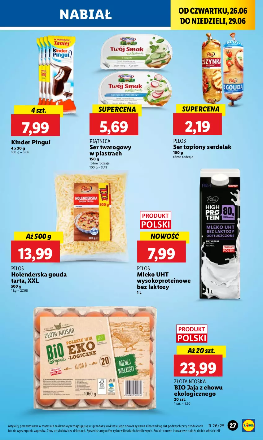 Gazetka promocyjna Lidl - GAZETKA - ważna 26.06 do 29.06.2025 - strona 31 - produkty: Gouda, Jaja, Kinder, Mleko, Piątnica, Pilos, Ser, Ser topiony, Ser twarogowy, Sok, Tarta, Top