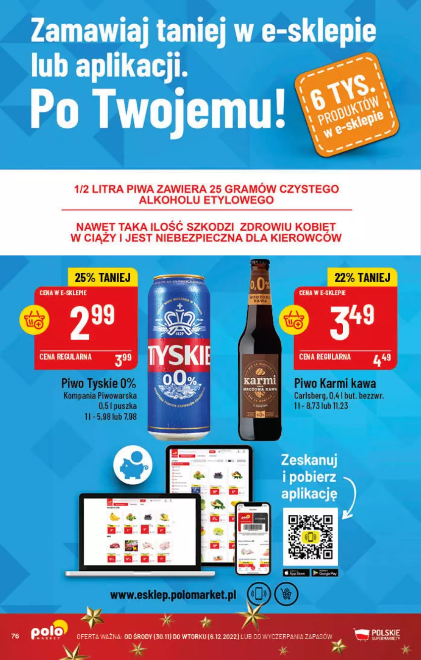 Gazetka promocyjna PoloMarket - Gazetka pomocyjna - ważna 30.11 do 06.12.2022 - strona 76 - produkty: Carlsberg, Gra, Karmi, Kawa, Piec, Piwa, Piwo, Tyskie