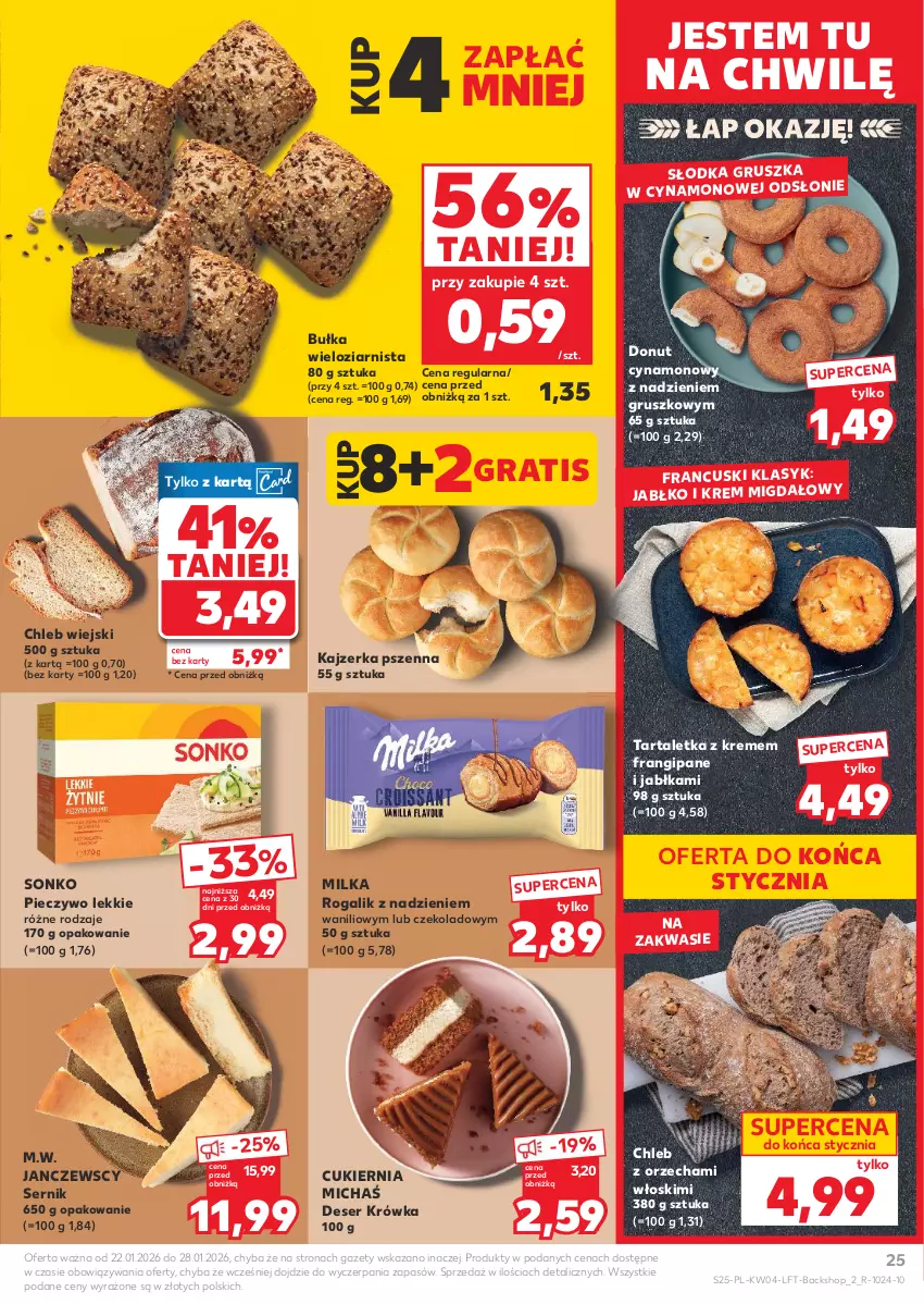 Gazetka promocyjna Kaufland - Gazetka tygodnia - ważna 22.01 do 28.01.2026 - strona 25 - produkty: Bułka, Bułka wieloziarnista, Chleb, Cukier, Deser, Donut, Gra, Jabłka, Kajzerka, Kajzerka pszenna, Milka, Piec, Pieczywo, Rogal, Ser, Sonko, Tarta