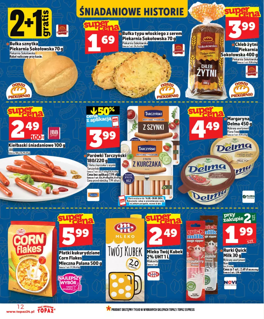 Gazetka promocyjna Topaz - Gazetka - ważna 14.05 do 20.05.2026 - strona 12 - produkty: Bułka, Chleb, Corn flakes, Danio, Delma, Flora, Kubek, Kurczak, LANA, Margaryna, Mleko, Mlekovita, Ser, Sok, Tarczyński, Top