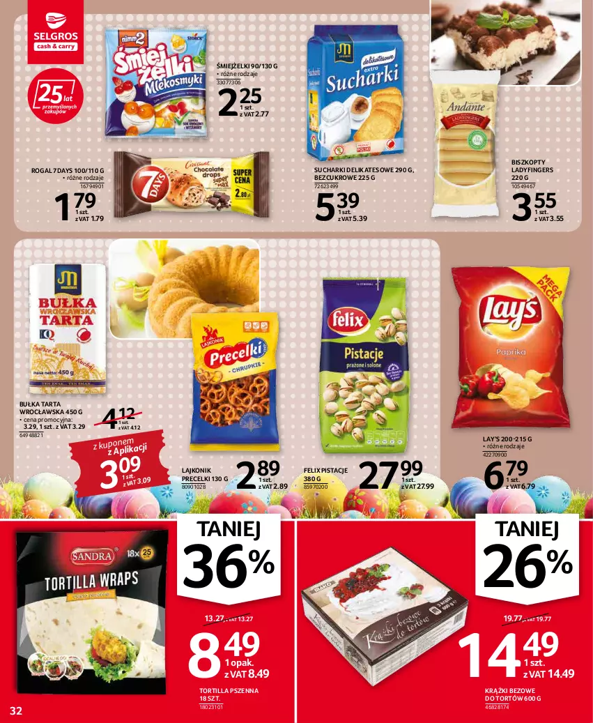 Gazetka promocyjna Selgros - Oferta spożywcza - ważna 07.04 do 16.04.2022 - strona 32 - produkty: Biszkopty, Bułka, Bułka tarta, Felix, Lajkonik, Lay’s, Pistacje, Precelki, Rogal, Tarta, Tortilla