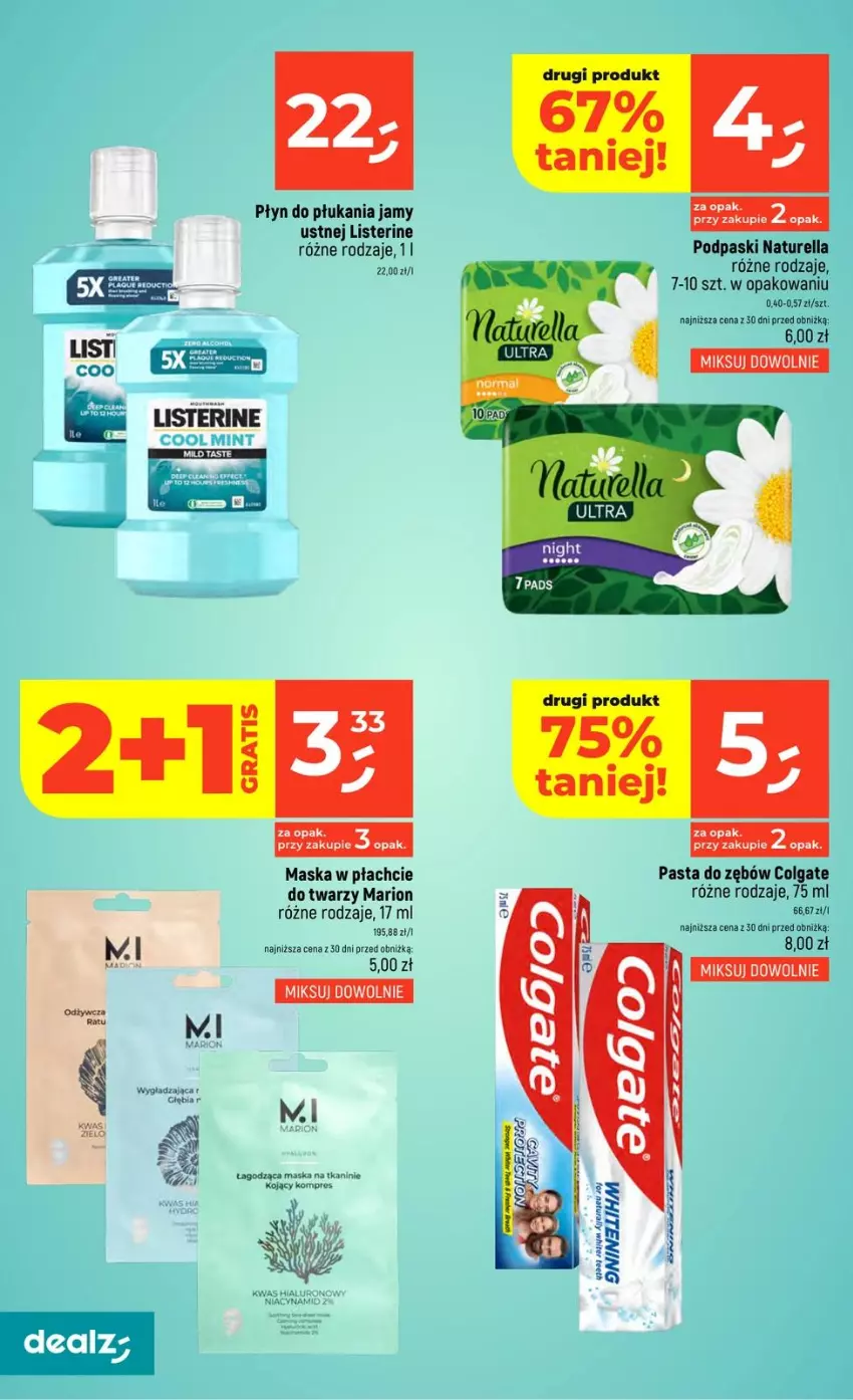 Gazetka promocyjna Dealz - NOWA GAZETKA - ważna 11.06 do 17.06.2026 - strona 28 - produkty: Colgate, Fa, LG, Listerine, Maska, Maska w płachcie, Naturell, Naturella, Pasta do zębów, Płyn do płukania, Podpaski