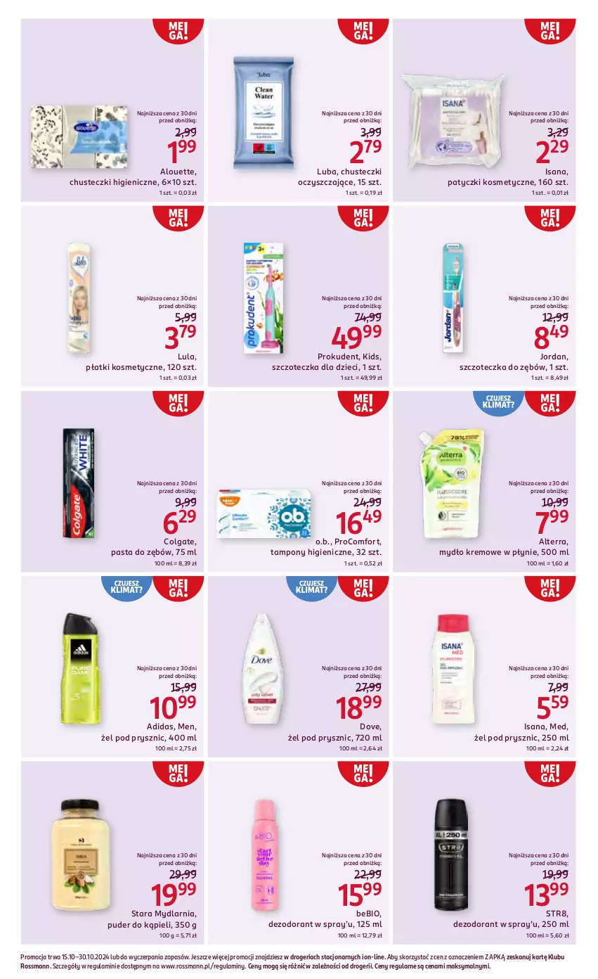 Gazetka promocyjna Rossmann - 15 października - ważna 15.10 do 30.10.2024 - strona 6 - produkty: Adidas, Alouette, Alterra, Chusteczki, Colgate, Dezodorant, Dove, Dzieci, Isana, LG, Mydło, O.B., Pasta do zębów, Patyczki kosmetyczne, Płatki kosmetyczne, Prokudent, Puder, Puder do kąpieli, Str8, Szczoteczka, Szczoteczka do zębów, Tampony