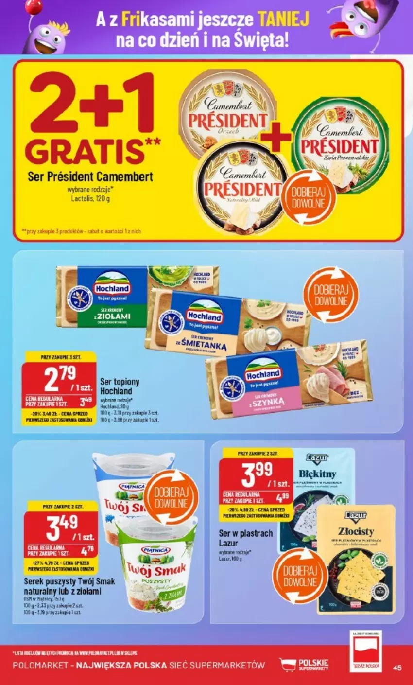 Gazetka promocyjna PoloMarket - ważna 20.11 do 26.11.2024 - strona 40 - produkty: Camembert, Gra, Hochland, Lazur, Ser, Ser topiony, Serek, Serek puszysty, Top, Twój Smak