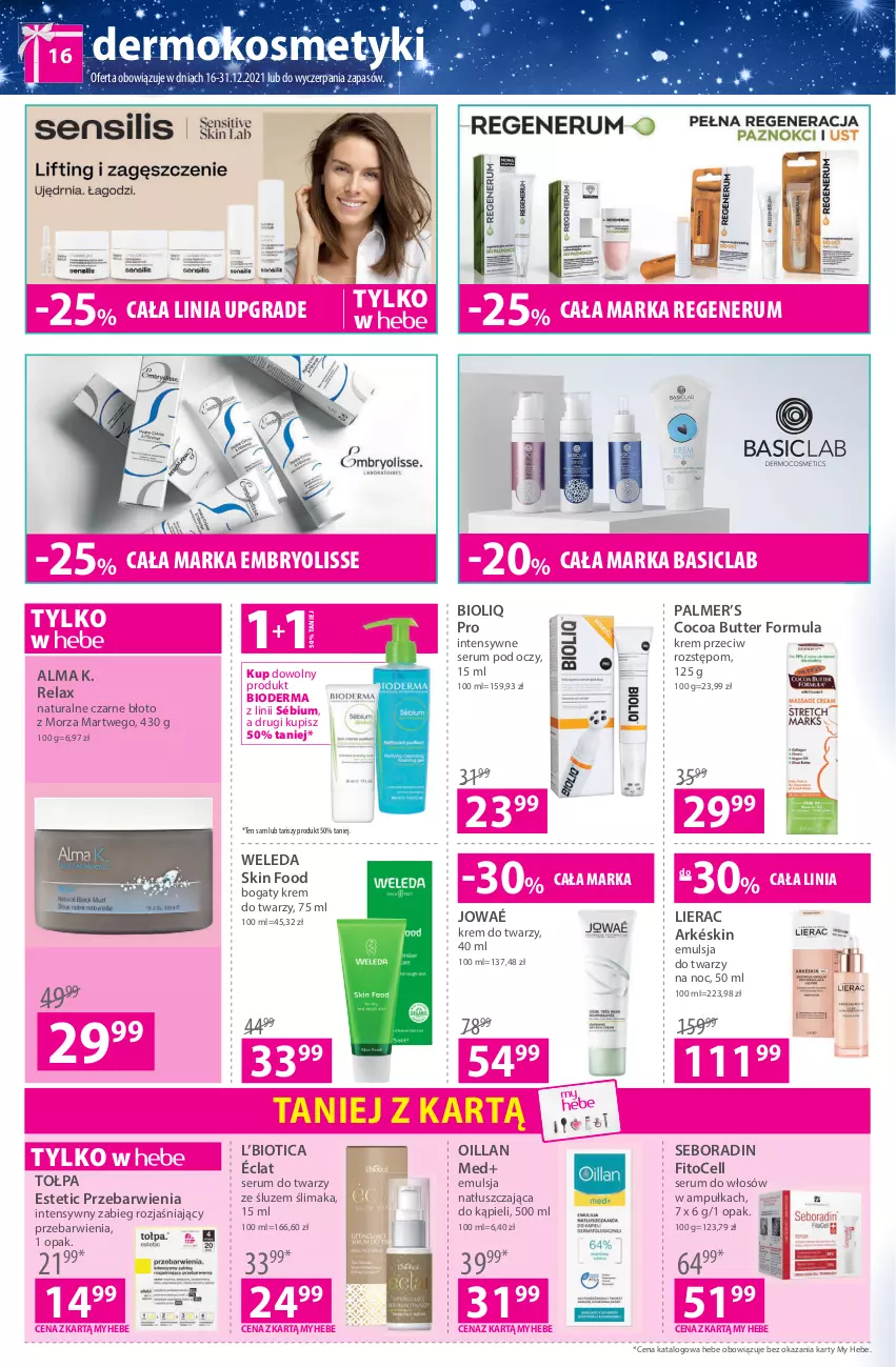 Gazetka promocyjna Hebe - Gazetka - ważna 16.12 do 29.12.2021 - strona 16 - produkty: Basiclab, Bioderma, Embryolisse, Emulsja, Gra, Krem do twarzy, Lierac, Oillan, Rum, Seboradin, Ser, Serum, Serum do twarzy, Serum do włosów, Serum pod oczy, Tołpa, Weleda