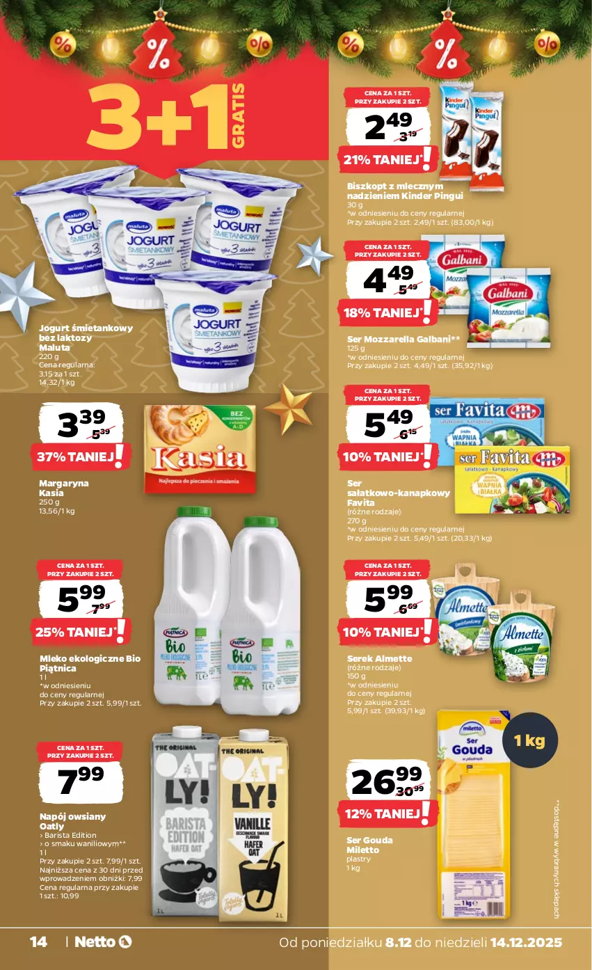 Gazetka promocyjna Netto - Od Poniedziałku - ważna 08.12 do 14.12.2025 - strona 14 - produkty: Almette, Fa, Favita, Galbani, Gouda, Gra, Jogurt, Kasia, Kinder, Margaryna, Mleko, Mozzarella, Napój, Piątnica, Sałat, Ser, Ser sałatkowo-kanapkowy, Serek