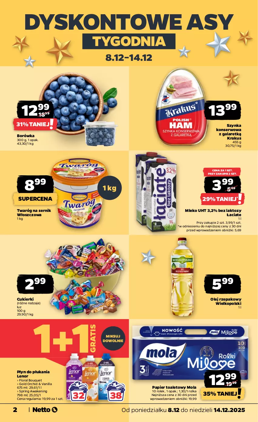 Gazetka promocyjna Netto - Od Poniedziałku - ważna 08.12 do 14.12.2025 - strona 2 - produkty: Borówka, Cukier, Cukierki, Flora, Gala, Gra, Krakus, Lenor, Mleko, Mola, Olej, Olej rzepakowy, Oral B, Papier, Papier toaletowy, Płyn do płukania, Ser, Szynka, Szynka konserwowa, Twaróg