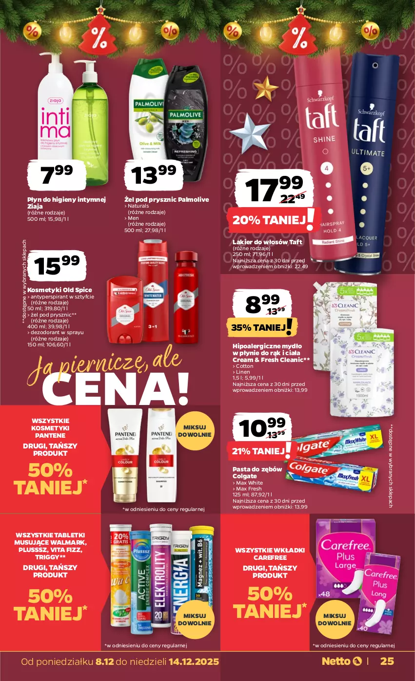 Gazetka promocyjna Netto - Od Poniedziałku - ważna 08.12 do 14.12.2025 - strona 25 - produkty: Antyperspirant, Carefree, Cleanic, Colgate, Dezodorant, Lakier, Lakier do włosów, LG, Mus, Mydło, Mydło w płynie, Old Spice, Palmolive, Pantene, Pasta do zębów, Płyn do higieny intymnej, Tablet, Tabletki musujące, Taft, Walmark, Wkładki, Ziaja