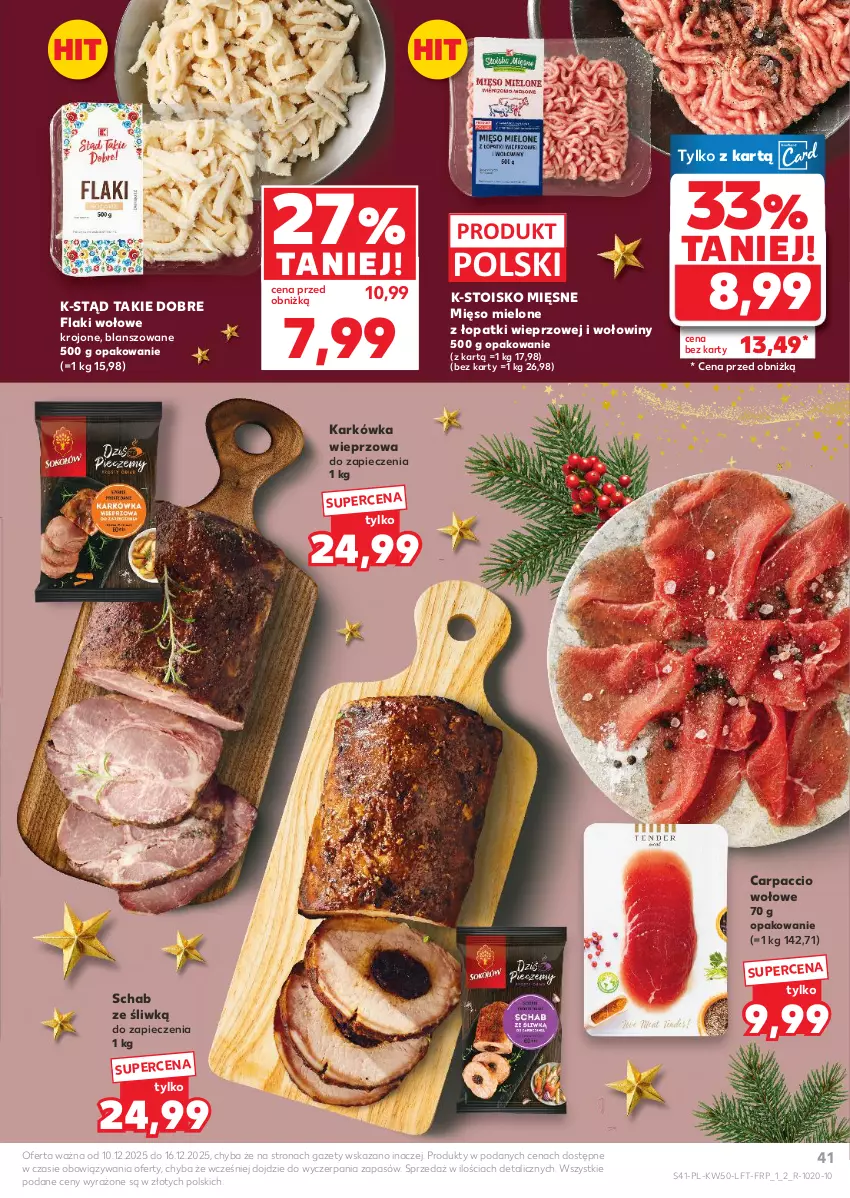 Gazetka promocyjna Kaufland - Gazetka tygodnia - ważna 10.12 do 16.12.2025 - strona 41 - produkty: Carpaccio, Flaki, Flaki wołowe, Karkówka wieprzowa, Mięso, Mięso mielone, Mięso mielone z łopatki wieprzowej, Piec