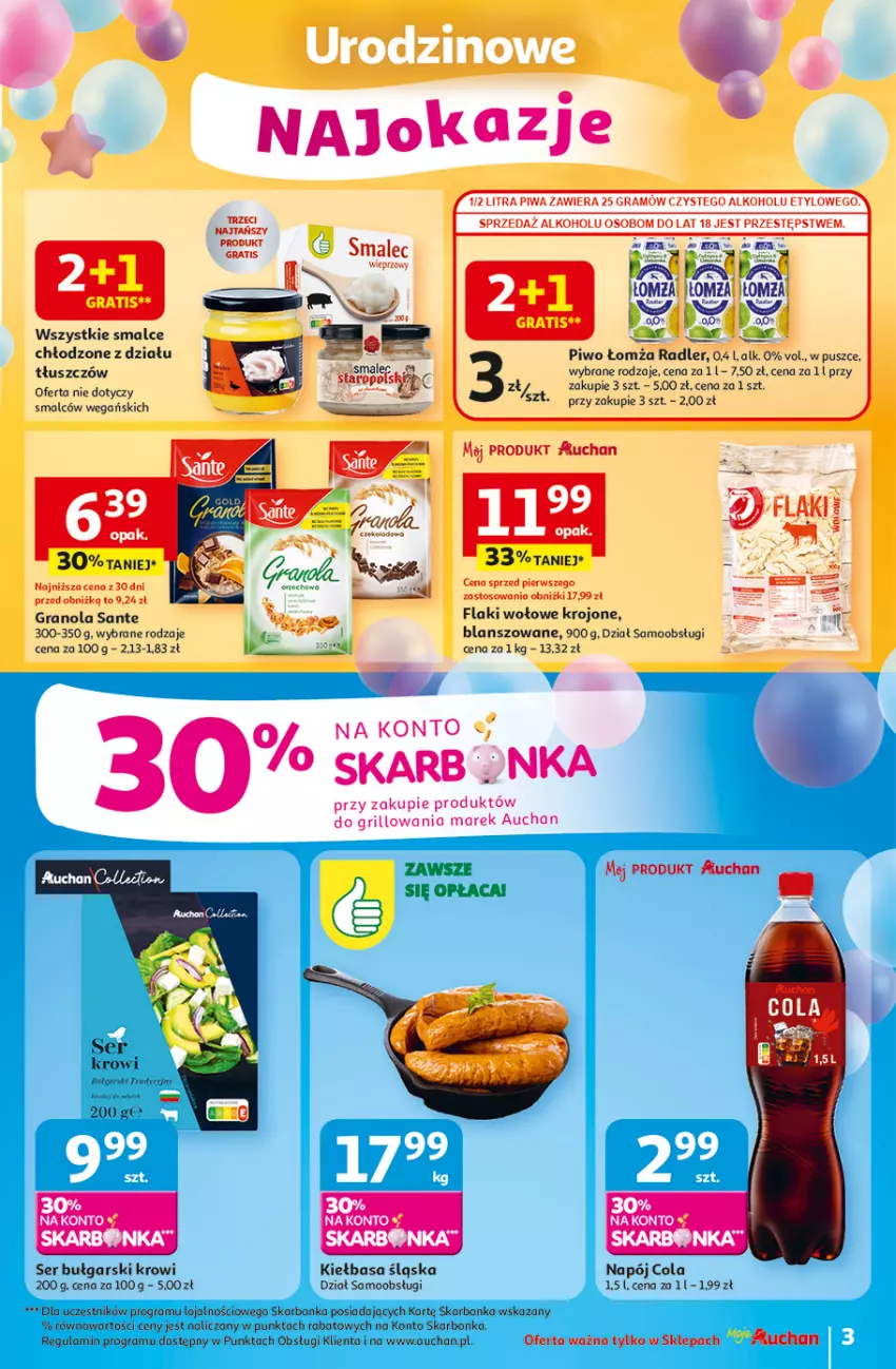 Gazetka promocyjna Auchan - Te URODZINY są NAJ Moje - ważna 08.05 do 14.05.2025 - strona 3 - produkty: Flaki, Flaki wołowe, Gra, Granola, Grill, Kiełbasa, Kiełbasa śląska, LG, Napój, Piwa, Piwo, Radler, Sante, Ser, Smalec