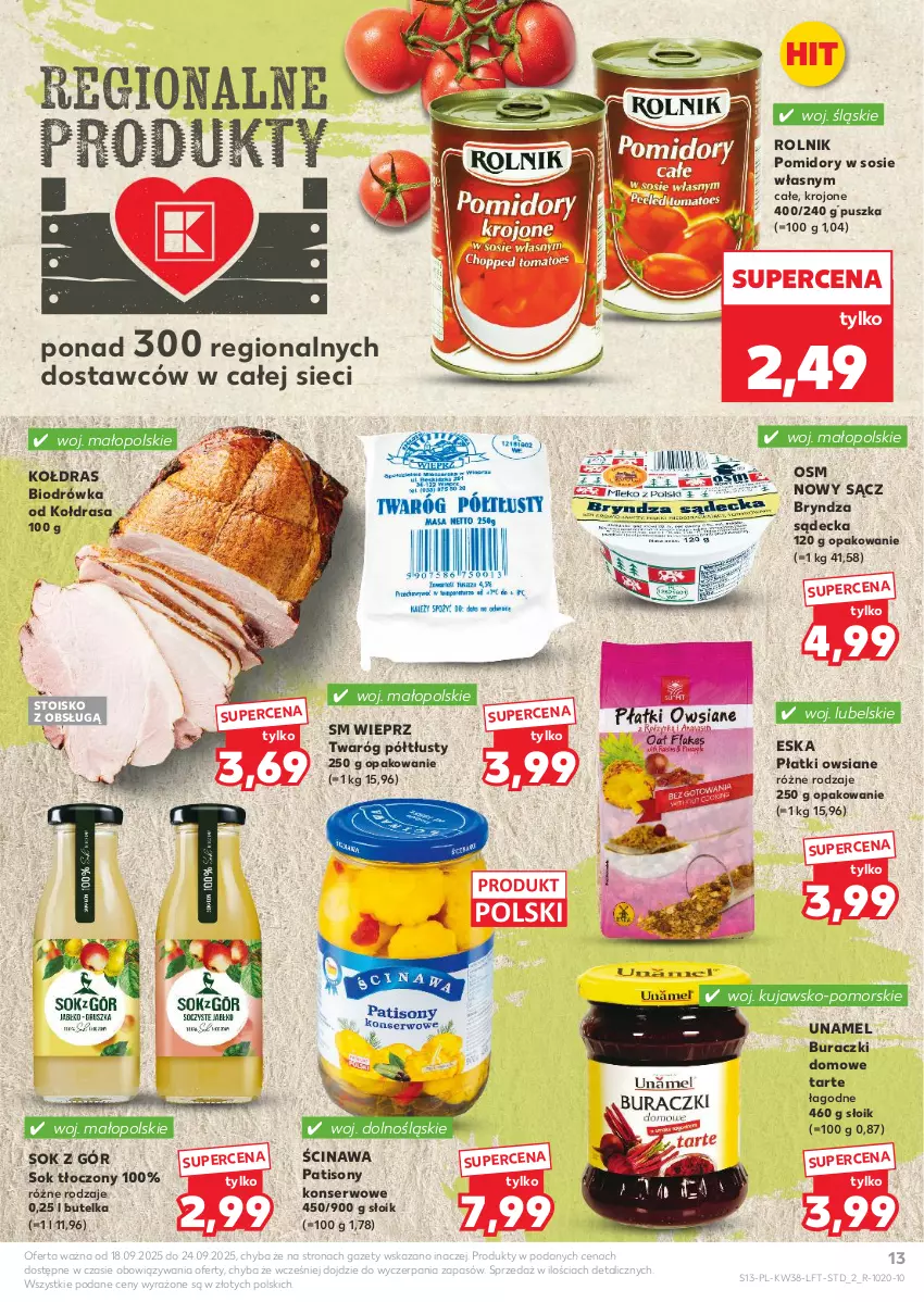 Gazetka promocyjna Kaufland - Gazetka tygodnia - ważna 18.09 do 24.09.2025 - strona 13 - produkty: Bryndza, Buraczki, Kołdra, Płatki owsiane, Pomidory, Rolnik, Ser, Sok, Sony, Sos, Twaróg, Twaróg półtłusty