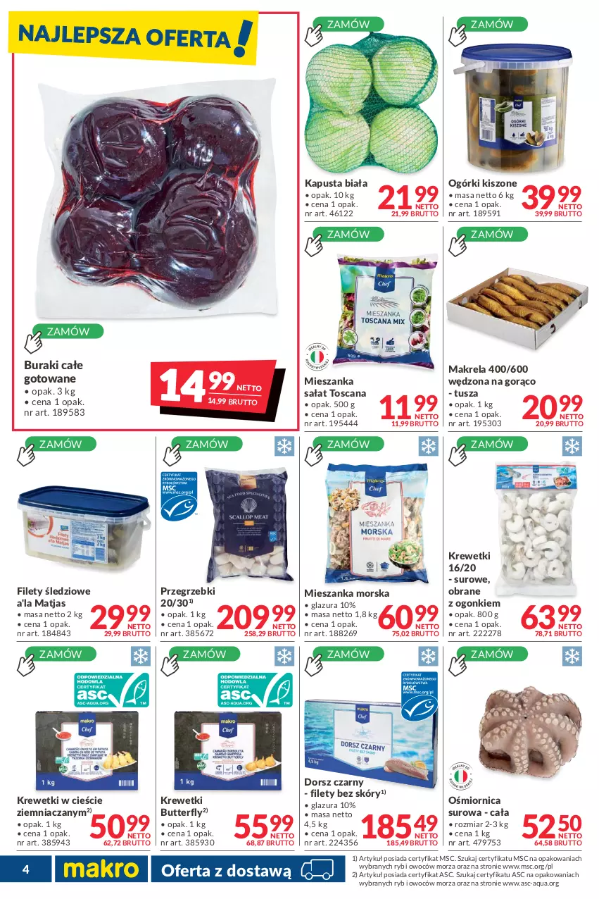 Gazetka promocyjna Makro - [Oferta promocyjna] Dostawa - ważna 08.02 do 07.03.2022 - strona 4 - produkty: Buraki, Dorsz, Glazura, Krewetki, Lazur, Matjas, Mieszanka morska, Mieszanka sałat, Sałat, Tusz