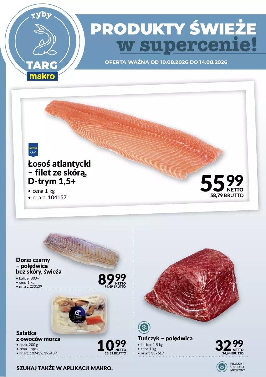 Gazetka promocyjna Makro - Targ MAKRO - oferta świeża w super cenach! - ważna 10.08 do 14.08.2026 - strona 4 - produkty: Dorsz, Polędwica, Sałat, Sałatka, Tuńczyk