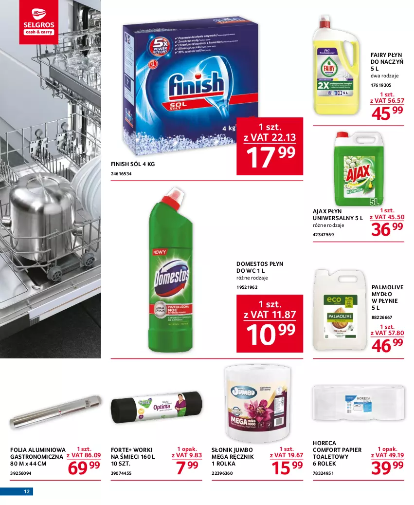 Gazetka promocyjna Selgros - Oferta gastronomiczna - ważna 11.04 do 19.04.2023 - strona 12 - produkty: Ajax, Domestos, Fa, Fairy, Finish, Folia aluminiowa, Mydło, Mydło w płynie, Palmolive, Papier, Papier toaletowy, Płyn do wc, Ręcznik, Sól, Worki na śmiec, Worki na śmieci