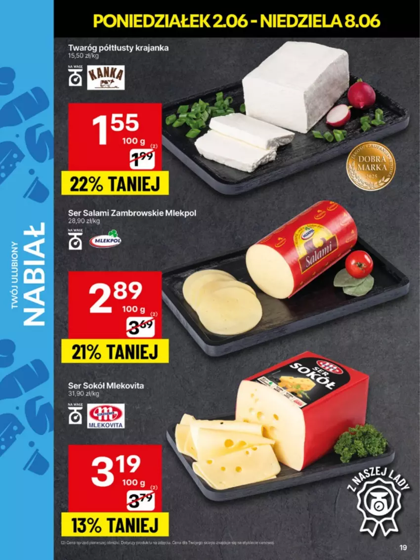 Gazetka promocyjna Delikatesy Centrum - Franczyza DC23 Poniedziałek - ważna 02.06 do 08.06.2025 - strona 19 - produkty: Salami, Ser, Ser salami, Sok, Sokół, Twaróg, Twaróg półtłusty