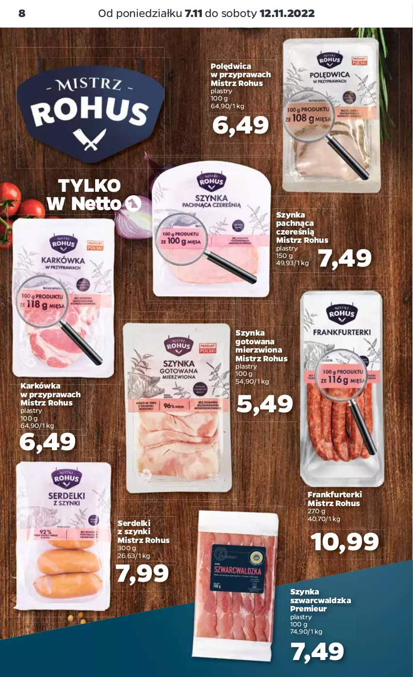 Gazetka promocyjna Netto - Artykuły spożywcze - ważna 07.11 do 12.11.2022 - strona 8 - produkty: Frankfurterki, Polędwica, Ser, Serdelki, Szynka