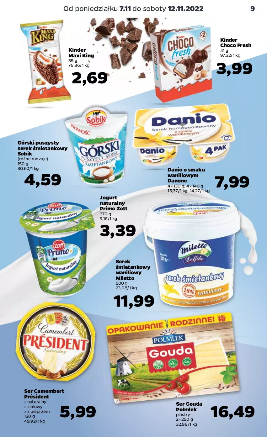 Gazetka promocyjna Netto - Artykuły spożywcze - ważna 07.11 do 12.11.2022 - strona 9 - produkty: Camembert, Danio, Danone, Gouda, Jogurt, Jogurt naturalny, Kinder, Pieprz, POLMLEK, Président, Ser, Serek, Zott