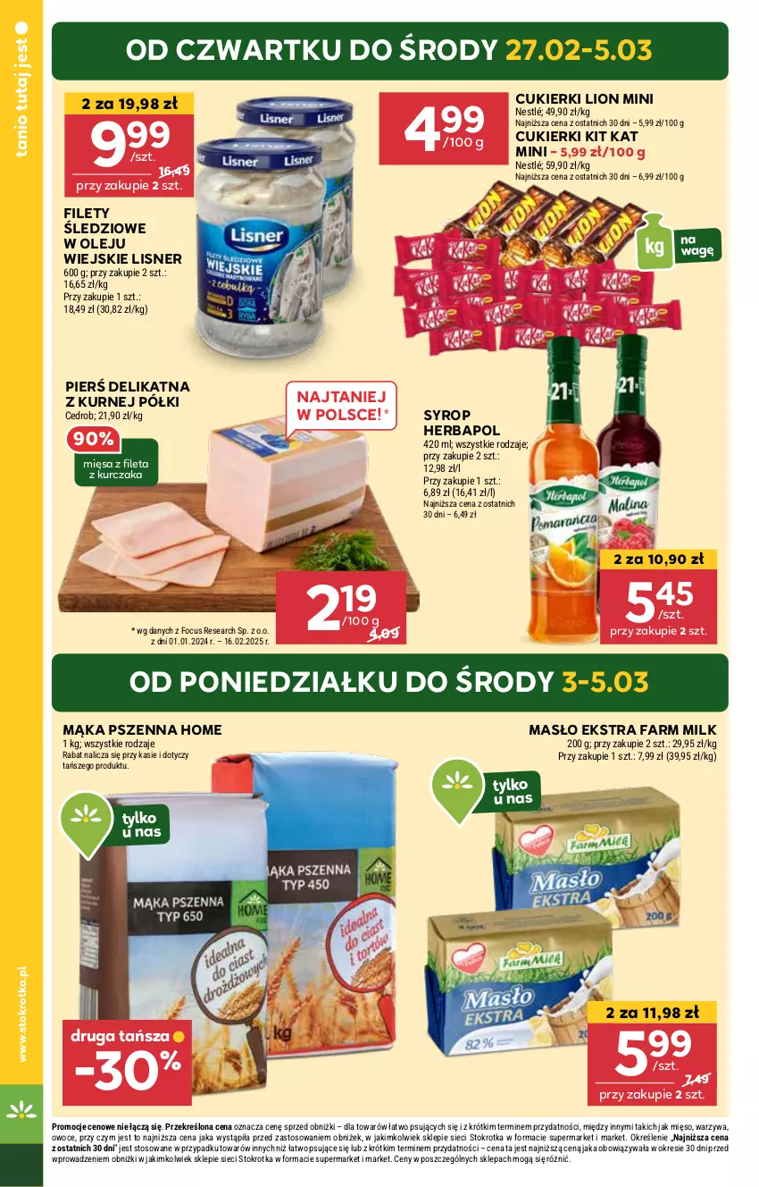 Gazetka promocyjna Stokrotka - Market - ważna 26.02 do 05.03.2025 - strona 4 - produkty: Cukier, Cukierki, Fa, Farm Milk, Herbapol, Kit Kat, Kurczak, Lion, Lisner, Mąka, Mąka pszenna, Masło, Mięso, Nestlé, Olej, Owoce, Syrop, Warzywa