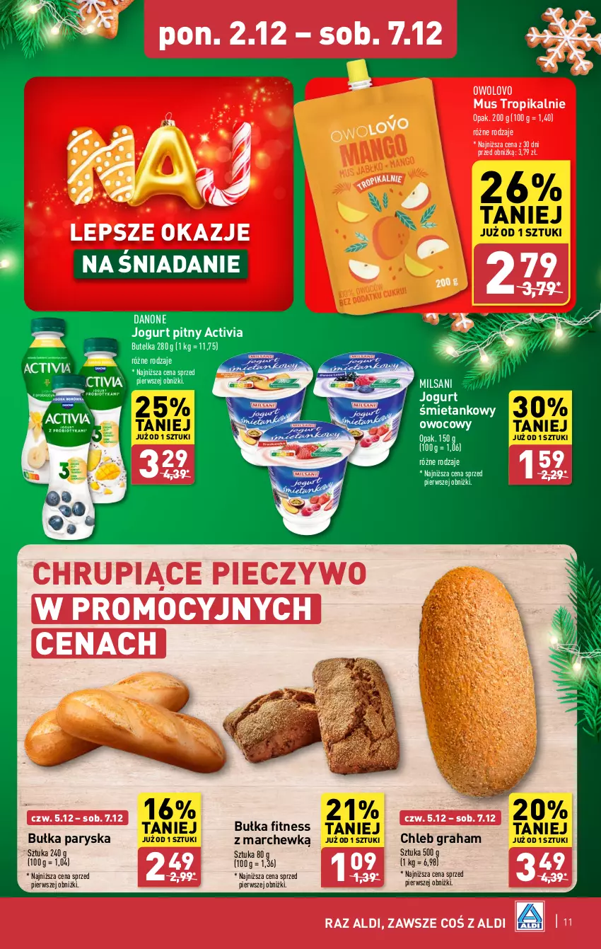 Gazetka promocyjna Aldi - Pełna oferta - ważna 02.12 do 07.12.2024 - strona 11 - produkty: Activia, Bułka, Bułka fitness, Chleb, Danone, Gra, Jogurt, Jogurt pitny, Mus, Piec, Pieczywo