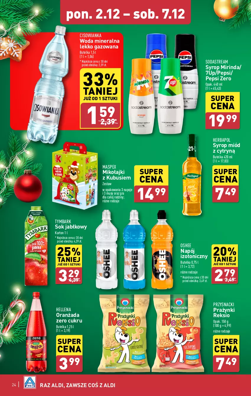 Gazetka promocyjna Aldi - Pełna oferta - ważna 02.12 do 07.12.2024 - strona 24 - produkty: 7up, Cisowianka, Gra, Hellena, Herbapol, Miód, Mirinda, Mus, Napój, Napój izotoniczny, Napoje, Oranżada, Oshee, Pepsi, Przysnacki, Sok, Sok jabłkowy, Syrop, Tymbark, Woda, Woda mineralna