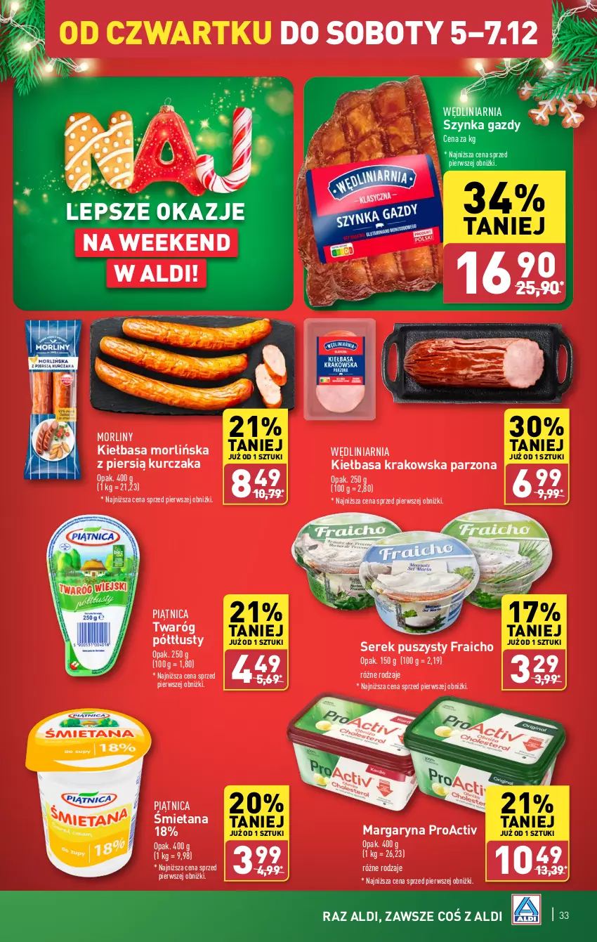 Gazetka promocyjna Aldi - Pełna oferta - ważna 02.12 do 07.12.2024 - strona 33 - produkty: Kiełbasa, Kiełbasa krakowska, Kurczak, Margaryna, Morliny, Piątnica, Ser, Serek, Serek puszysty, Szynka, Twaróg, Twaróg półtłusty