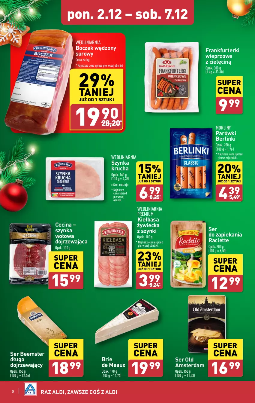 Gazetka promocyjna Aldi - Pełna oferta - ważna 02.12 do 07.12.2024 - strona 8 - produkty: Berlinki, Boczek, Brie, Frankfurterki, Kiełbasa, Morliny, Parówki, Ser, Szynka