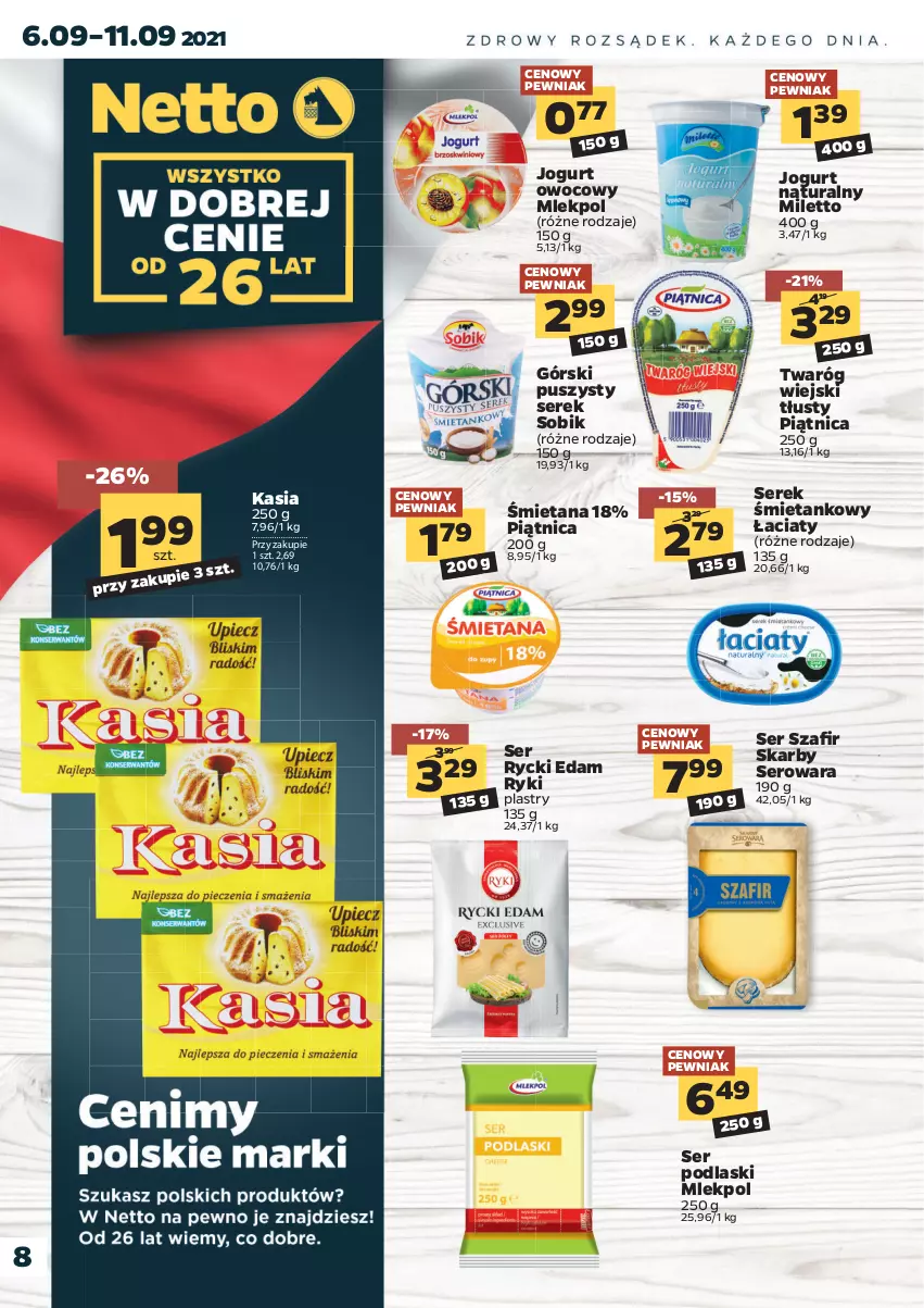 Gazetka promocyjna Netto - Gazetka spożywcza - ważna 06.09 do 11.09.2021 - strona 8 - produkty: Edam, Jogurt, Jogurt naturalny, Jogurt owocowy, Kasia, Piątnica, Podlaski, Rycki Edam, Ser, Serek, Twaróg