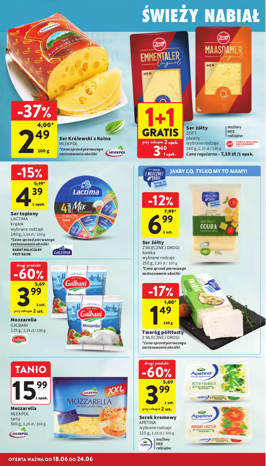 Gazetka promocyjna Intermarche - Gazetka promocyjna - ważna 18.06 do 24.06.2026 - strona 18 - produkty: Galbani, Gra, Królewski, Mozzarella, Ser, Ser topiony, Serek, Top, Twaróg, Twaróg półtłusty, Zott