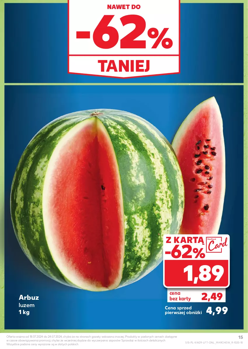 Gazetka promocyjna Kaufland - Gazetka tygodnia - ważna 18.07 do 24.07.2024 - strona 15 - produkty: Arbuz