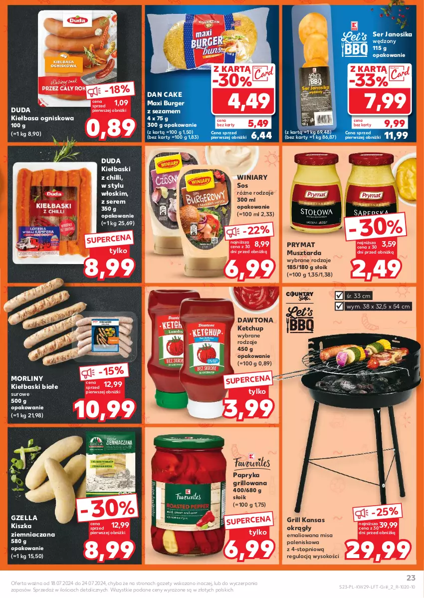 Gazetka promocyjna Kaufland - Gazetka tygodnia - ważna 18.07 do 24.07.2024 - strona 23 - produkty: Burger, Dan Cake, Dawtona, Duda, Grill, Ketchup, Kiełbasa, Kiełbaski białe, Morliny, Mus, Musztarda, Palenisko, Papryka, Papryka grillowana, Prymat, Ser, Sezam, Sok, Sos, Top, Winiary