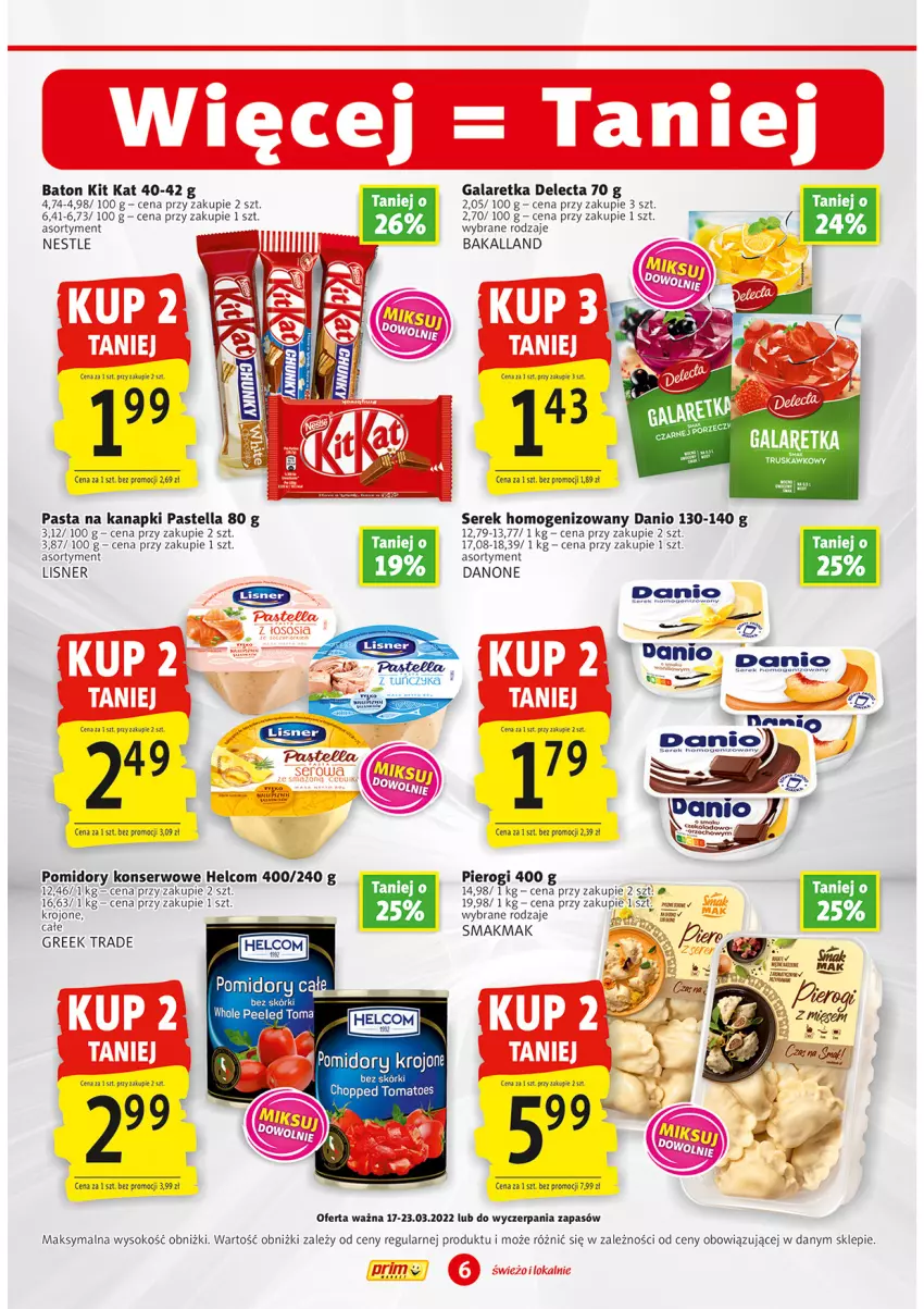 Gazetka promocyjna Prim Market - ważna 17.03 do 23.03.2022 - strona 6 - produkty: Bakalland, Baton, Danio, Danone, Delecta, Gala, Galaretka, HELCOM, Kit Kat, Lisner, Pastella, Pierogi, Pomidory, Ser, Serek, Serek homogenizowany, Sok