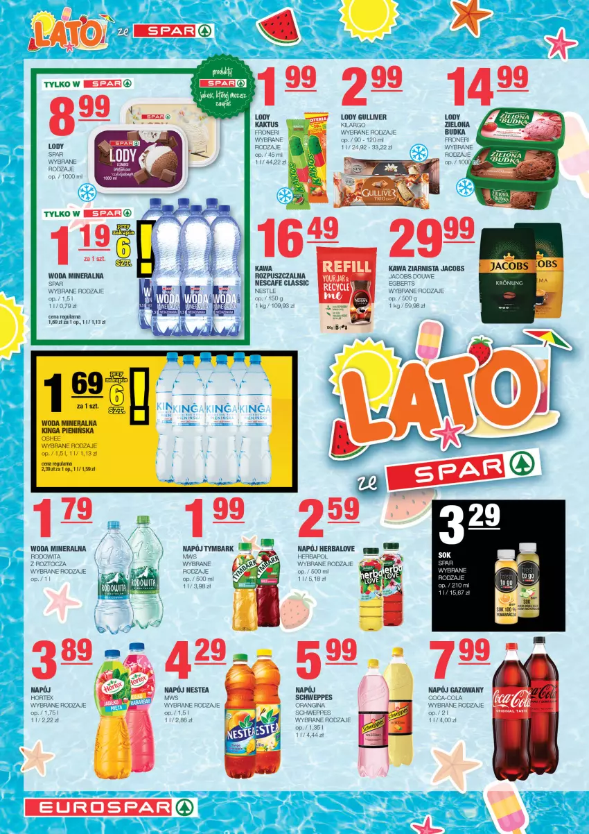 Gazetka promocyjna Spar - EuroSpar - ważna 02.07 do 12.07.2023 - strona 6 - produkty: Coca-Cola, Gin, Herbapol, Hortex, Jacobs, Kaktus, Kawa, Kawa rozpuszczalna, Kawa ziarnista, LG, Lody, Napój, Napój gazowany, Nestea, Oshee, Schweppes, Tymbark, Woda, Woda mineralna