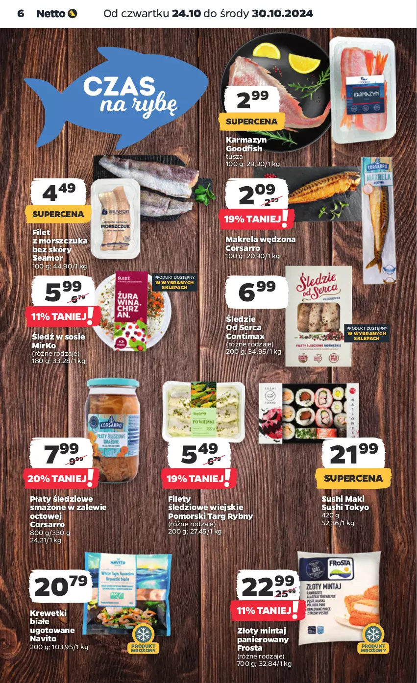 Gazetka promocyjna Netto - Netto Gazetka Food 43/24B - ważna 24.10 do 30.10.2024 - strona 6 - produkty: Filet z morszczuka, Frosta, Krewetki, Mintaj, Płaty śledziowe, Ser, Sos, Sushi, Tusz