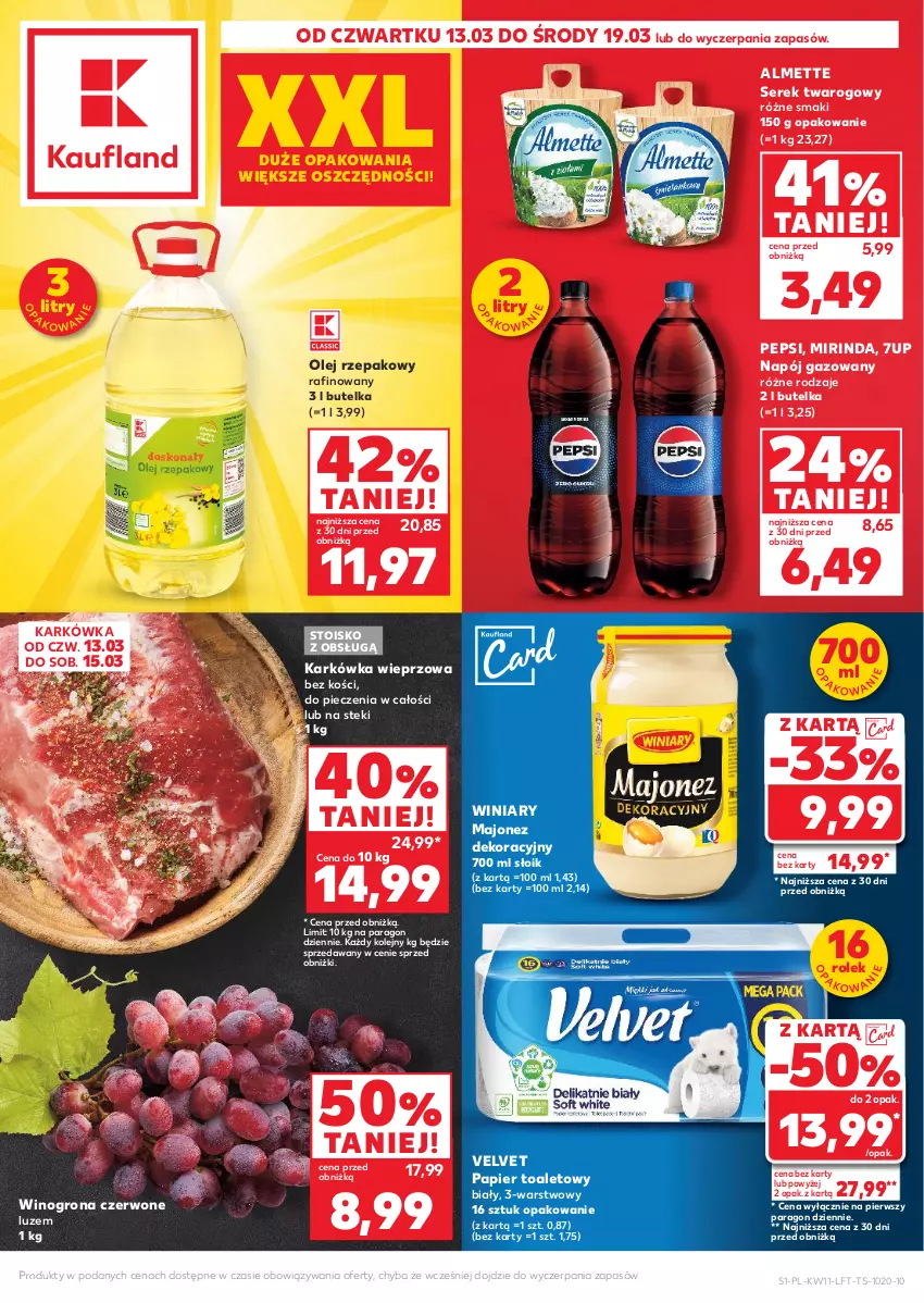 Gazetka promocyjna Kaufland - Gazetka tygodnia - ważna 13.03 do 19.03.2025 - strona 1 - produkty: 7up, Almette, Karkówka wieprzowa, Majonez, Mirinda, Napój, Napój gazowany, Olej, Olej rzepakowy, Papier, Papier toaletowy, Pepsi, Piec, Ser, Serek, Serek twarogowy, Stek, Velvet, Winiary, Wino, Winogrona