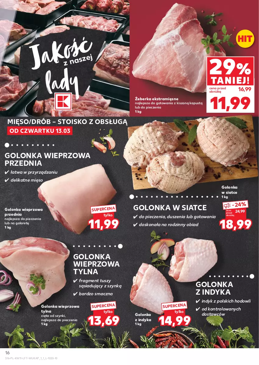 Gazetka promocyjna Kaufland - Gazetka tygodnia - ważna 13.03 do 19.03.2025 - strona 16 - produkty: Drób, Gala, Golonka wieprzowa, Golonka z indyka, Kapustą, Mięso, Piec, Tusz