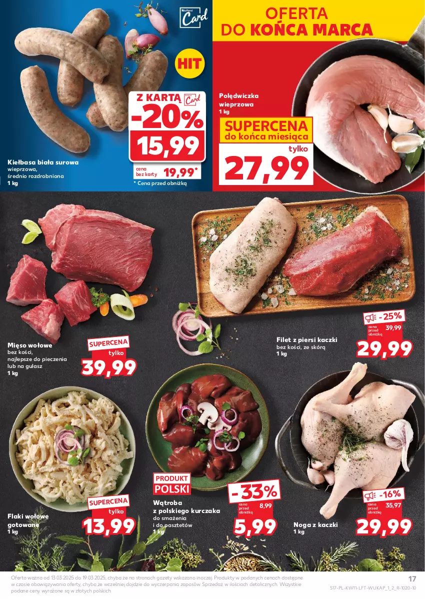 Gazetka promocyjna Kaufland - Gazetka tygodnia - ważna 13.03 do 19.03.2025 - strona 17 - produkty: Filet z piersi kaczki, Flaki, Flaki wołowe, Kiełbasa, Kiełbasa biała, Kurczak, Mięso, Mięso wołowe, Noga z kaczki, Pasztet, Piec, Polędwiczka wieprzowa