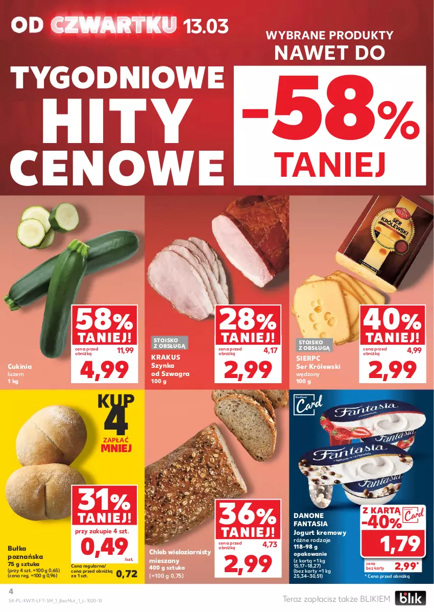 Gazetka promocyjna Kaufland - Gazetka tygodnia - ważna 13.03 do 19.03.2025 - strona 4 - produkty: Bułka, Chleb, Chleb wieloziarnisty, Danone, Danone Fantasia, Fa, Fanta, Gra, Jogurt, Krakus, Królewski, Ser, Szynka, Tera