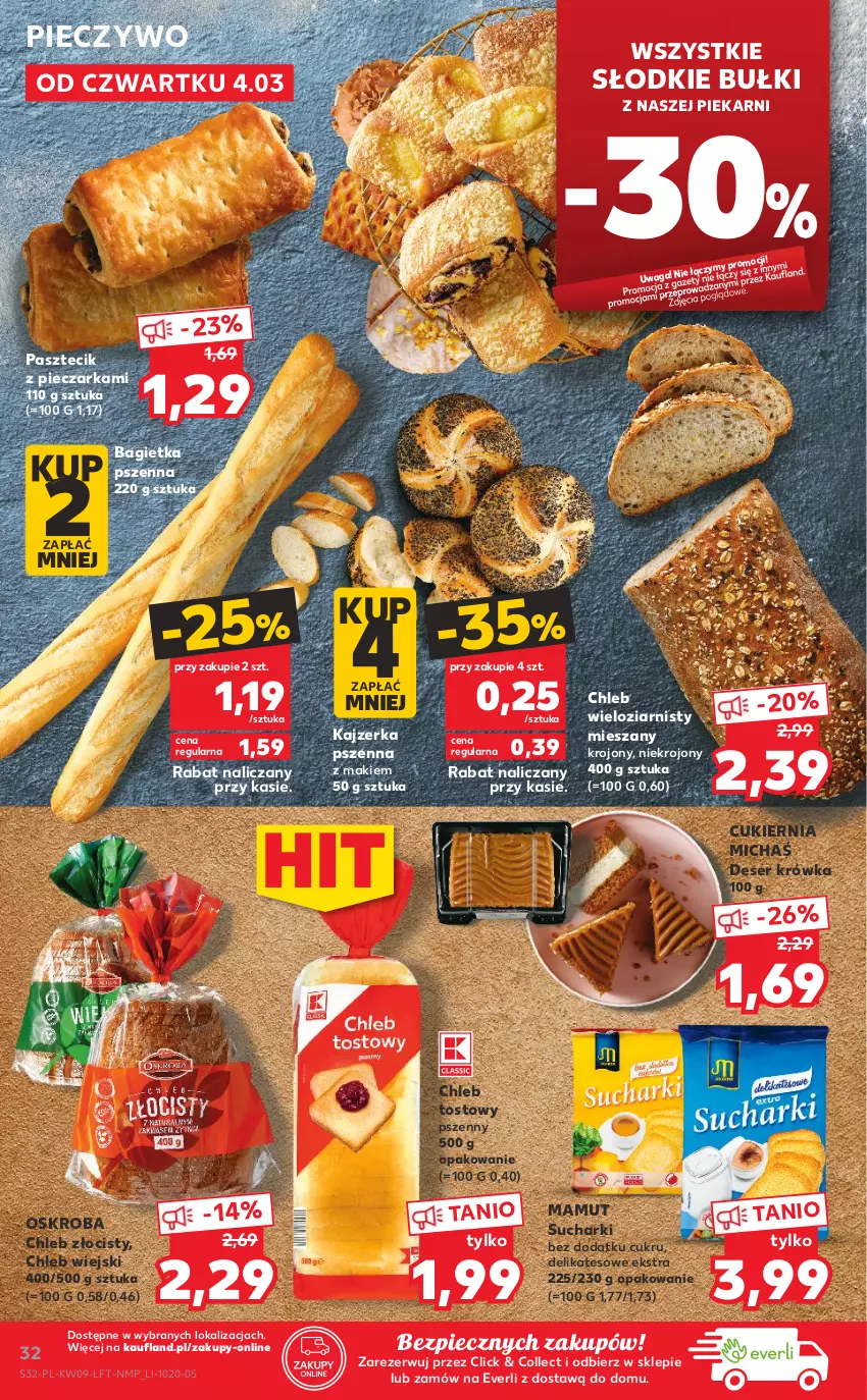 Gazetka promocyjna Kaufland - OFERTA TYGODNIA - ważna 04.03 do 10.03.2021 - strona 32 - produkty: Bagietka, Chleb, Chleb tostowy, Chleb wieloziarnisty, Cukier, Deser, Kajzerka, Kajzerka pszenna, Pasztecik z pieczarkami, Piec, Pieczarka, Pieczywo, Ser, Waga