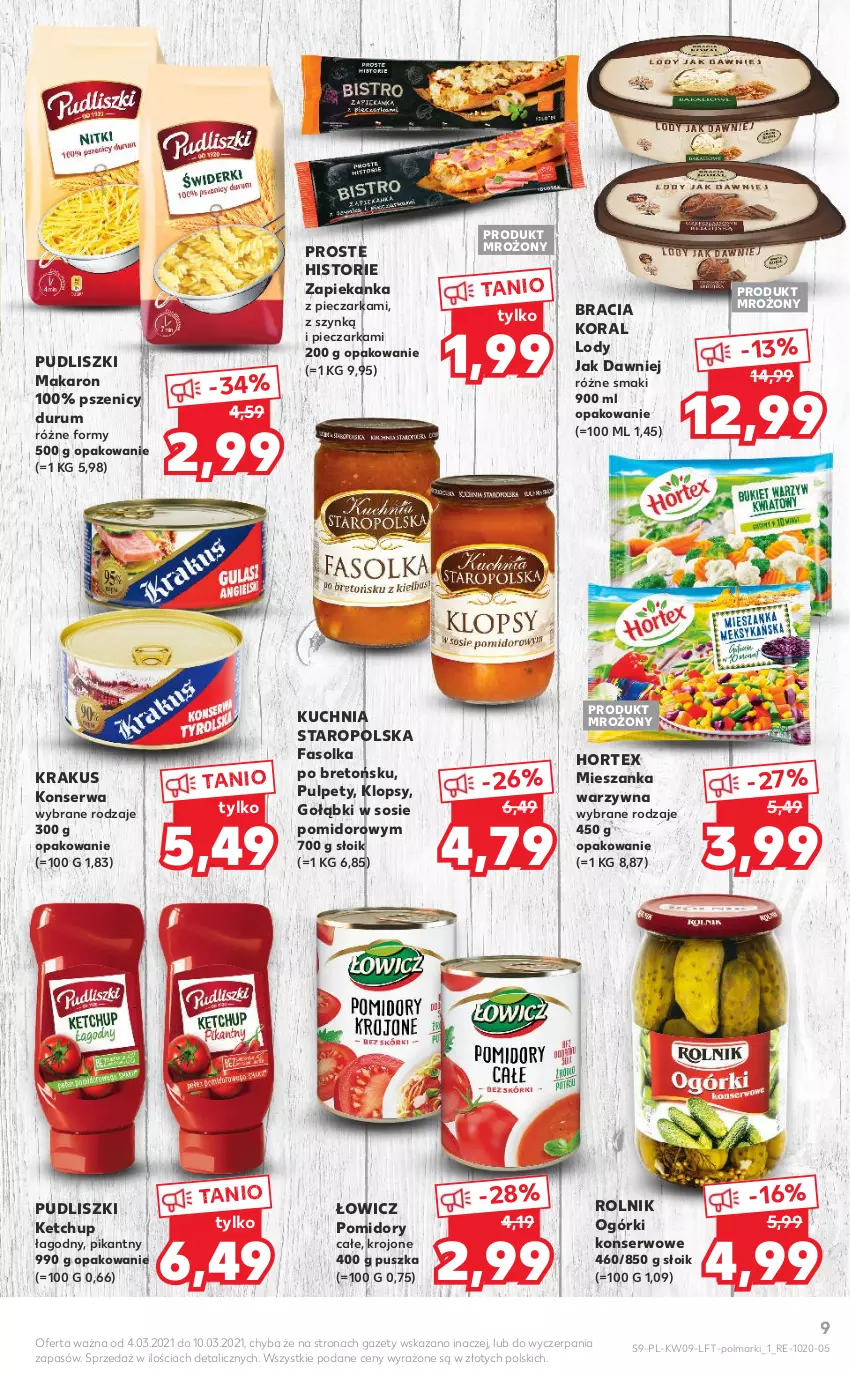 Gazetka promocyjna Kaufland - OFERTA TYGODNIA - ważna 04.03 do 10.03.2021 - strona 9 - produkty: Fa, Hortex, Ketchup, Krakus, Kuchnia, Kuchnia Staropolska, Lody, Makaron, Mieszanka warzyw, Ogórki konserwowe, Olma, Piec, Pieczarka, Pomidory, Pudliszki, Pulpety, Rolnik, Rum, Ser, Sos, Zapiekanka