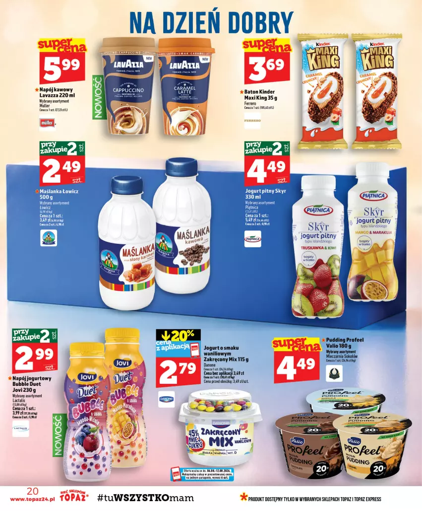 Gazetka promocyjna Topaz - Gazetka - ważna 06.08 do 12.08.2026 - strona 20 - produkty: Baton, Cappuccino, Danone, Ferrero, Isla, Jogurt, Jogurt pitny, Kinder, Kiwi, Lavazza, Mango, Napój, Napój jogurtowy, Pudding, Top