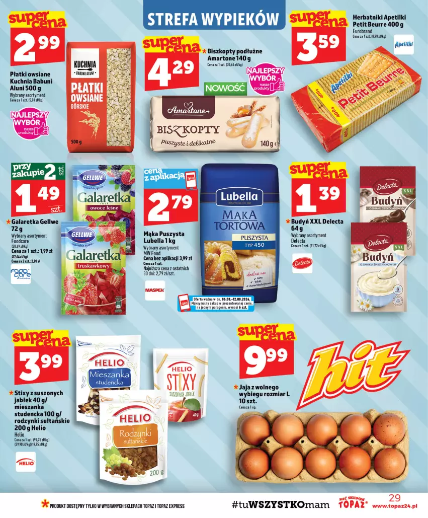 Gazetka promocyjna Topaz - Gazetka - ważna 06.08 do 12.08.2026 - strona 29 - produkty: Babuni, Bell, Bella, Biszkopty, Budyń, Delecta, Fa, Gala, Galaretka, Helio, Herbatniki, Jaja, Jaja z wolnego wybiegu, Kuchnia, Lubella, Mąka, Mieszanka studencka, Płatki owsiane, Rodzynki, Top
