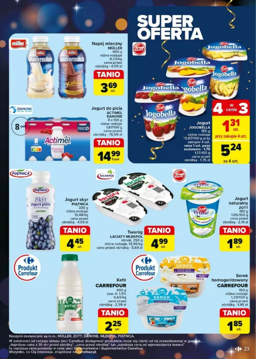 Gazetka promocyjna Carrefour - ważna 27.12.2024 do 04.01.2025 - strona 16 - produkty: Actimel, Danone, Jogurt, Jogurt pitny, Kefir, Napój, Napój mleczny, Piątnica, Ser, Serek, Twaróg, Zott