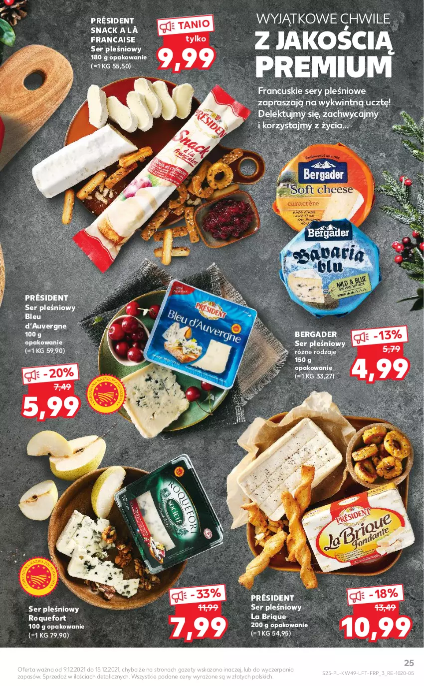 Gazetka promocyjna Kaufland - OFERTA TYGODNIA - ważna 09.12 do 15.12.2021 - strona 25 - produkty: Président, Roquefort, Ser, Ser pleśniowy